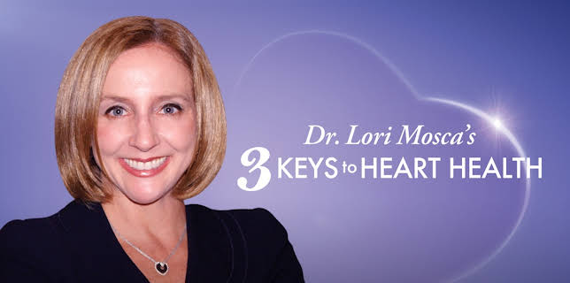 Dr. Lori Mosca's 3 Keys to Heart Health (2020)