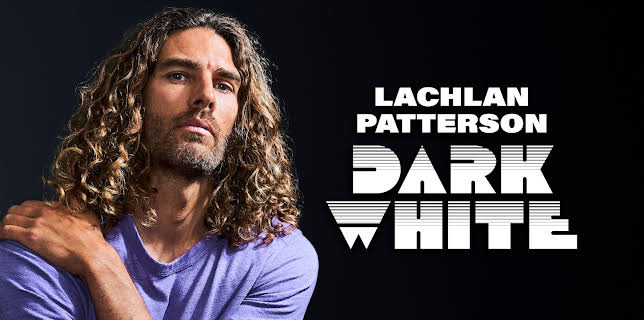Lachlan Patterson: Dark White (2022)