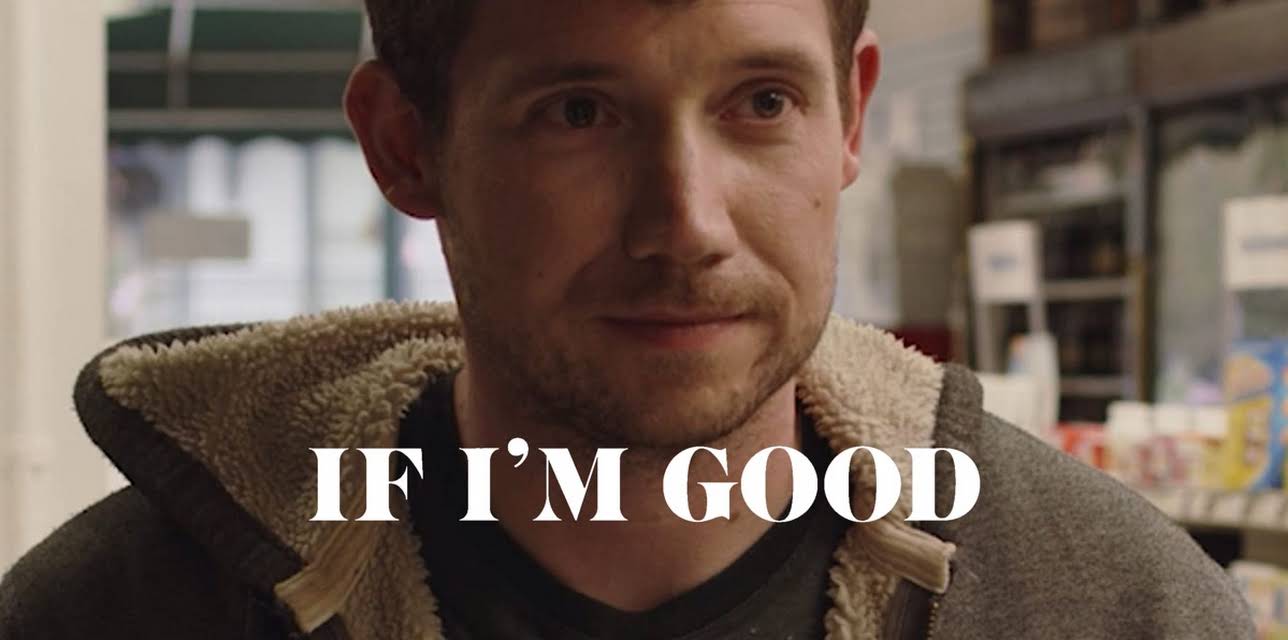 If I'm Good (2021)