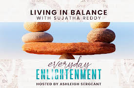 Everyday Enlightenment: Living in Balance