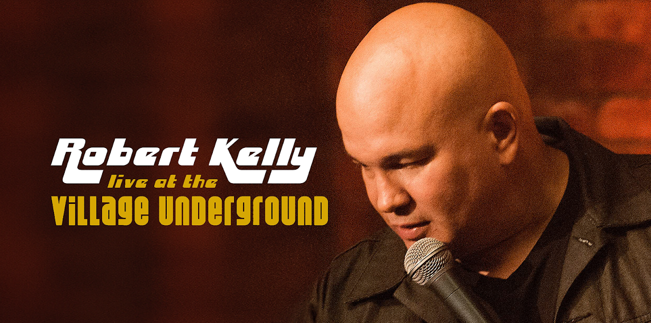 Robert Kelly: Live at the Village Underground (2014)