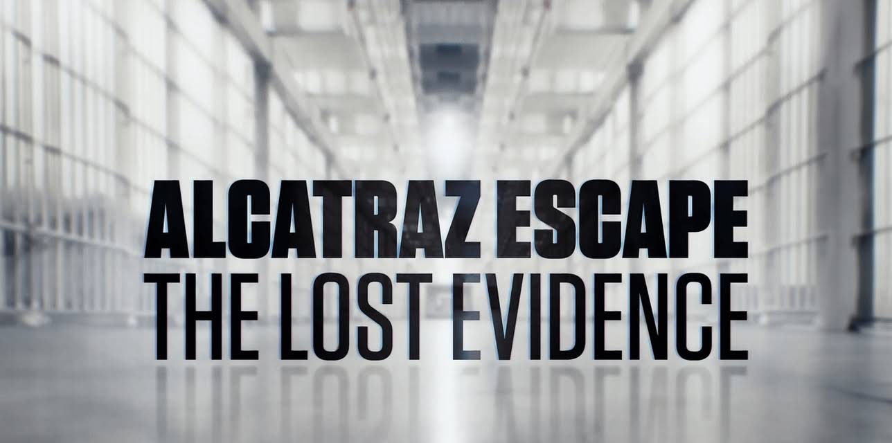 Alcatraz Escape: The Lost Evidence (2018)