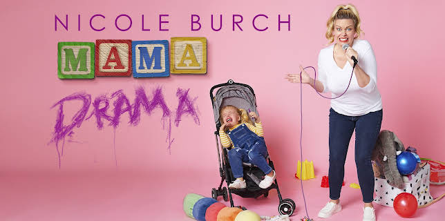 Nicole Burch: Mama Drama (2024)