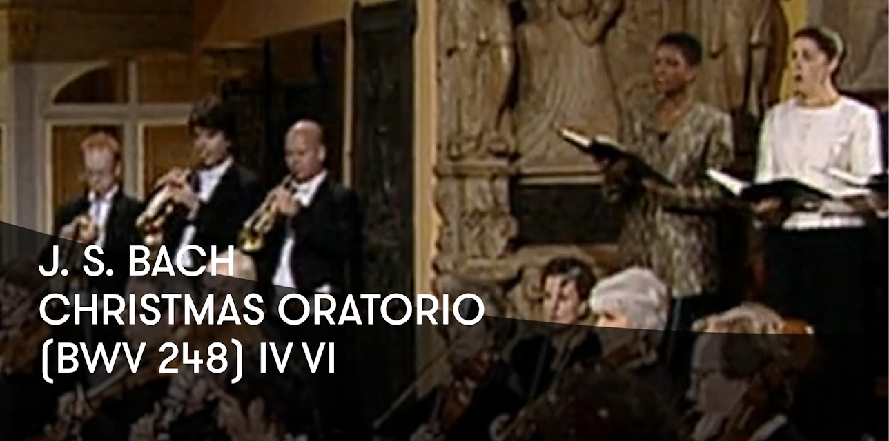 J. S. Bach - Christmas Oratorio (BWV 248) IV-VI (1999)