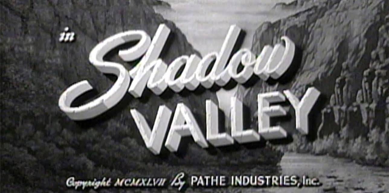 Shadow Valley (1947)