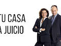 TU CASA A JUICIO
