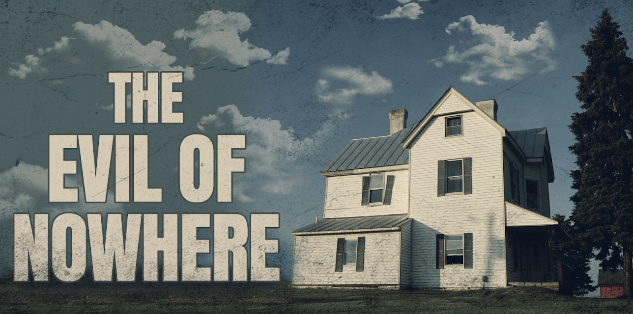 The Evil of Nowhere (2019)