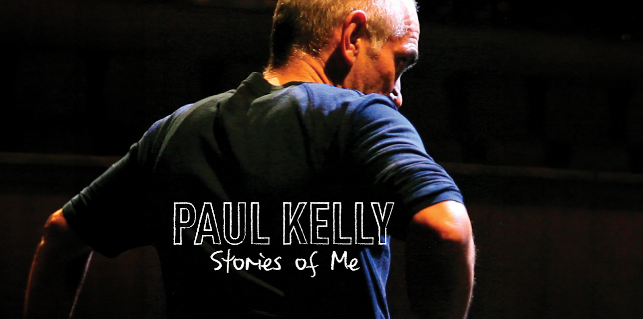 Paul Kelly: Stories of Me (2012)