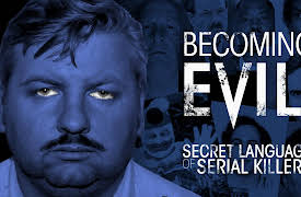 Becoming Evil: Secret Language of Serial Killers: Tormenting Loved Ones