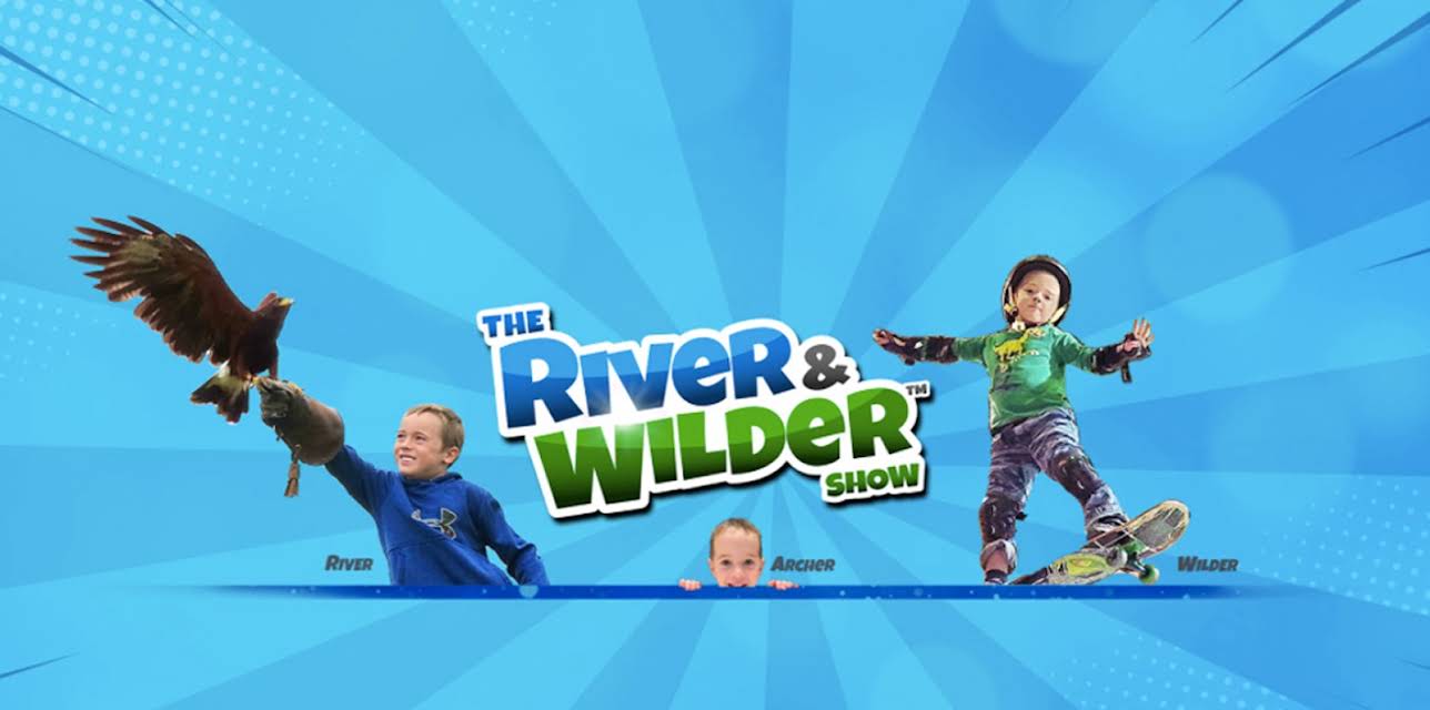 The River and Wilder Show