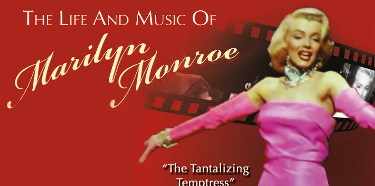 The Life And Music Of Marilyn Monroe (2016)