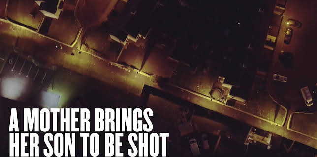 A Mother Brings Her Son to Be Shot (2017)
