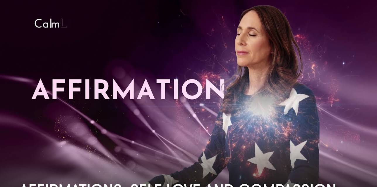 Affirmations: Self Love and Compassion (2023)