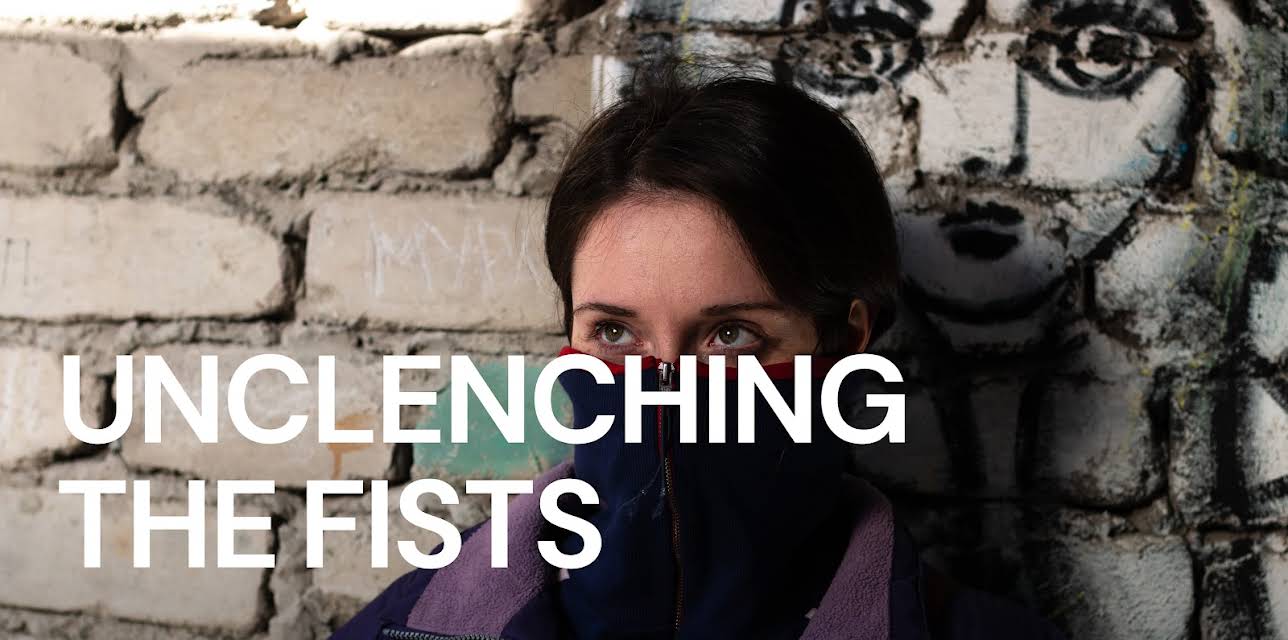 Unclenching the Fists (2021)