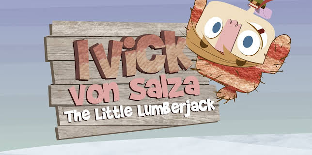 Ivick Von Salza: The Little Lumberjack