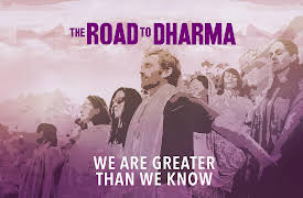 The Road to Dharma: We are Greater than we know