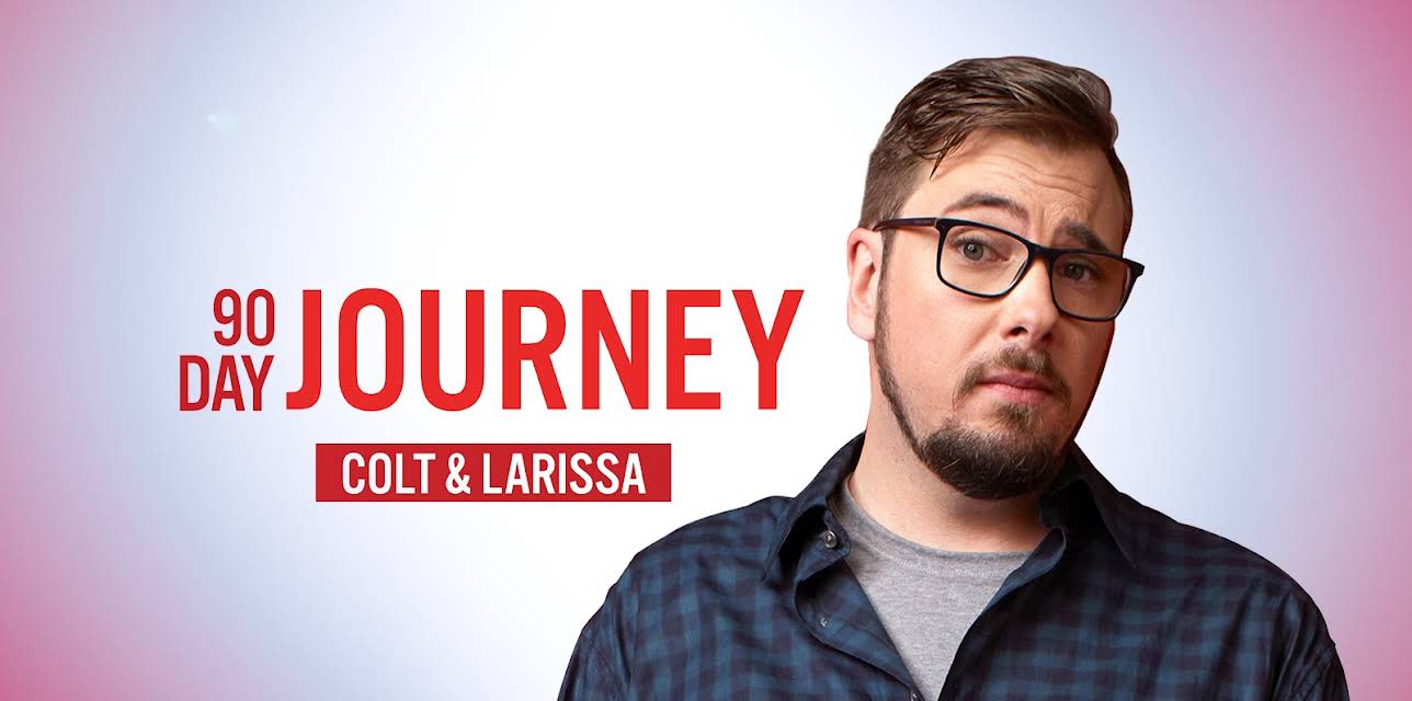 90 Day Journey: Colt & Larissa, Season 1