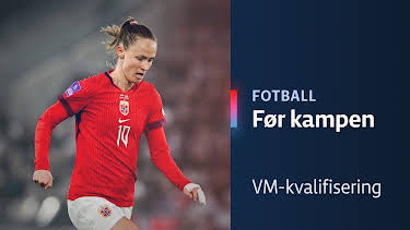 18:30: VM-kvalifisering fotball kvinner: Før Romania–Norge | NRK 2 | 10/9 2026