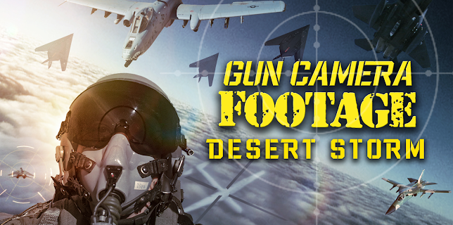 Gun Camera Footage: Desert Storm (2022)