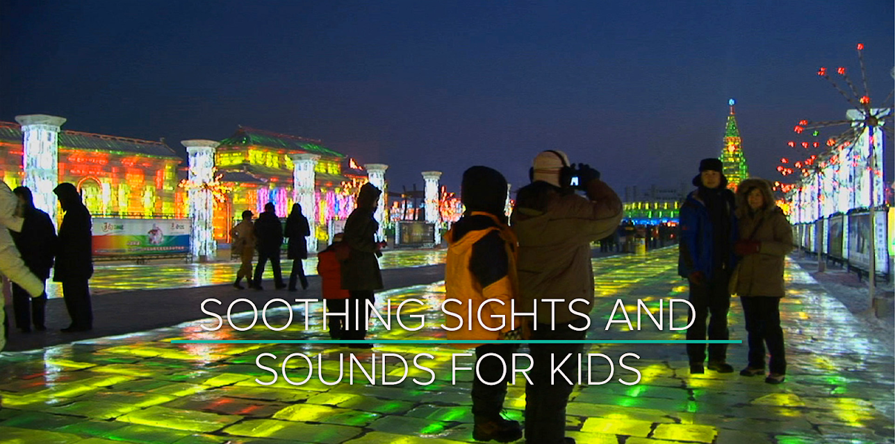 Soothing Sights and Sounds for Kids