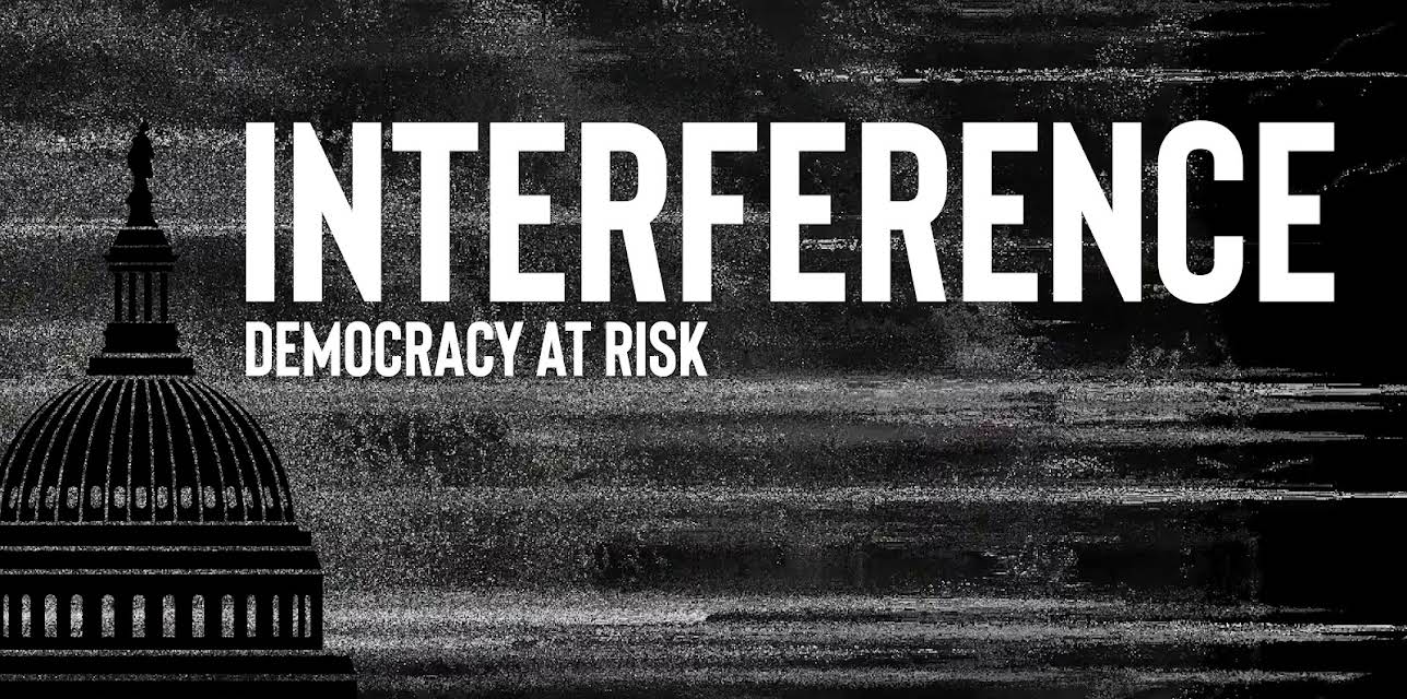 Interference: Democracy at Risk (2020)