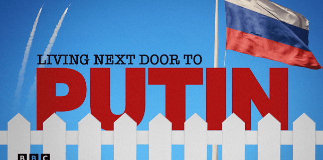Living Next Door to Putin