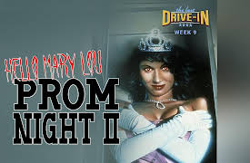 The Last Drive-in With Joe Bob Briggs: Week 9: Hello Mary Lou -  Prom Night 2