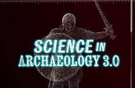 Science in Archaeology 3.0: Making the Dead Speak