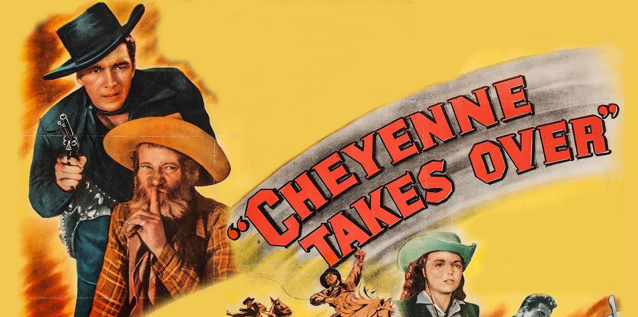 Cheyenne Takes Over (1947)