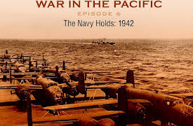 War in the Pacific: The Navy Holds 1942