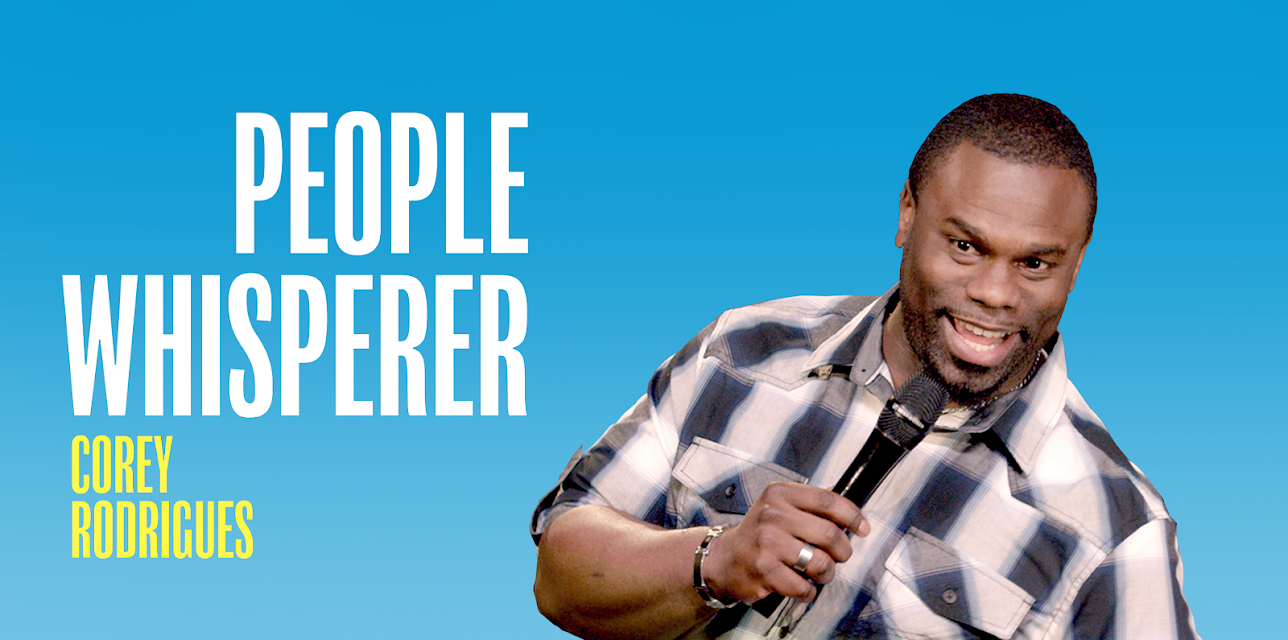 Corey Rodrigues: People Whisperer (2017)