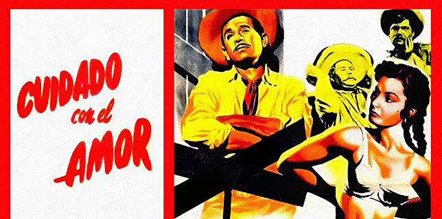 Cuidado Con El Amor (English Subtitled) (1954)