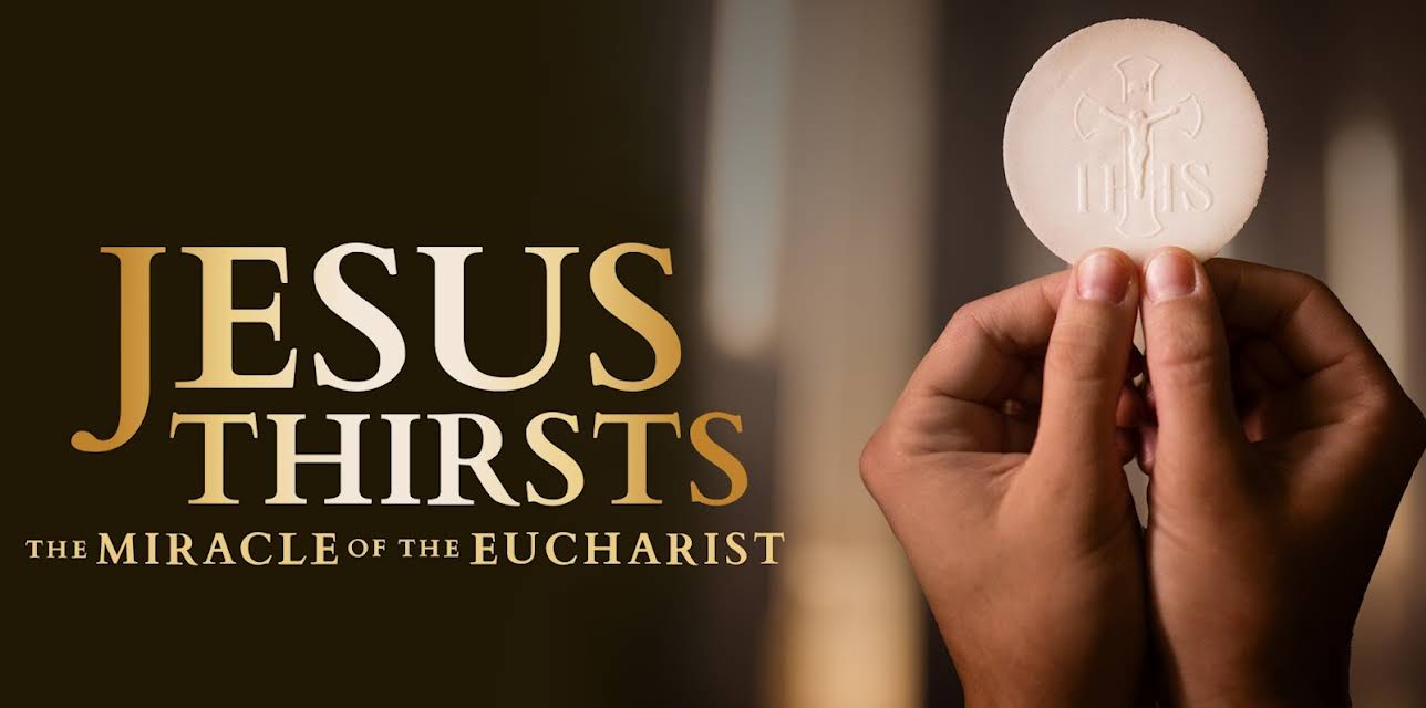 Jesus Thirsts: The Miracle of the Eucharist (2025)