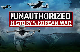 The Unauthorized History of the Korean War Season 1: Episode One: Truman's Test