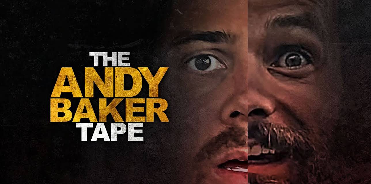 The Andy Baker Tape (2022)