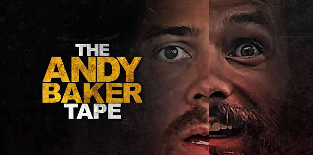 The Andy Baker Tape (2022)