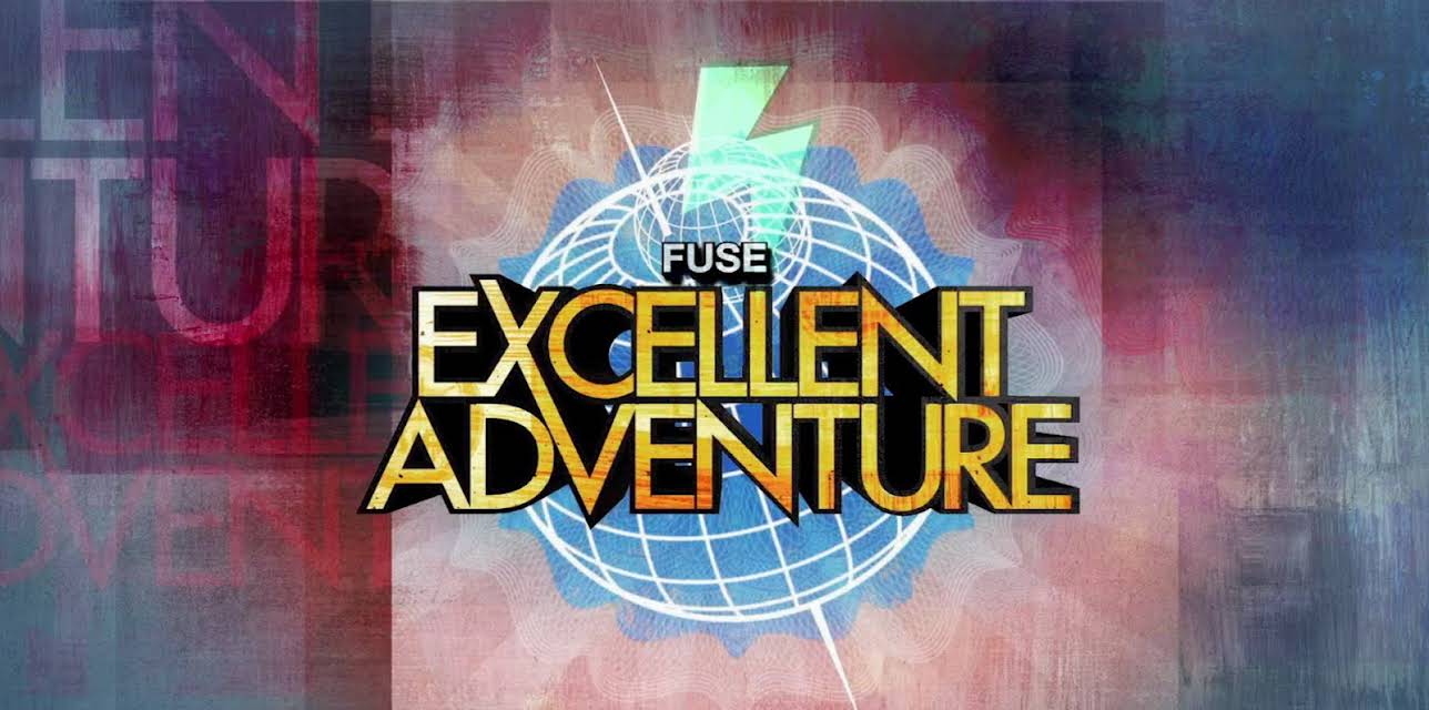 Fuse's Excellent Adventure
