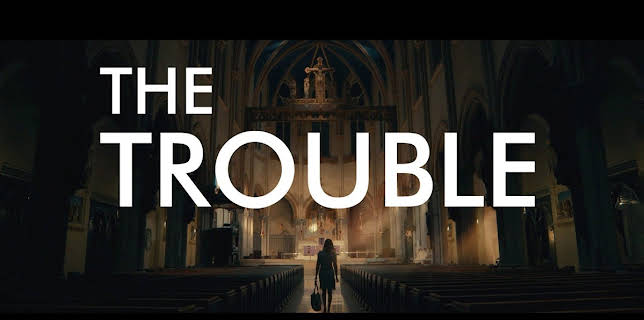 The Trouble (2018)
