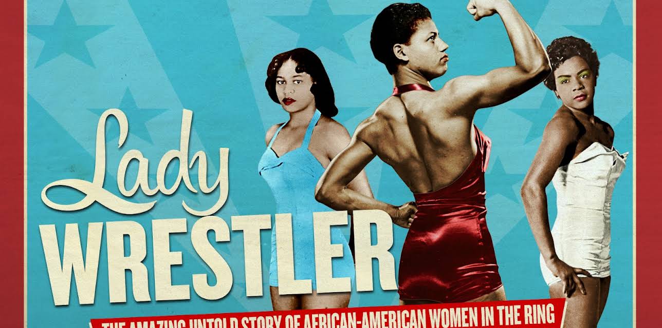 Lady Wrestler: The Amazing, Untold Story of African-American Women in the Ring (2020)