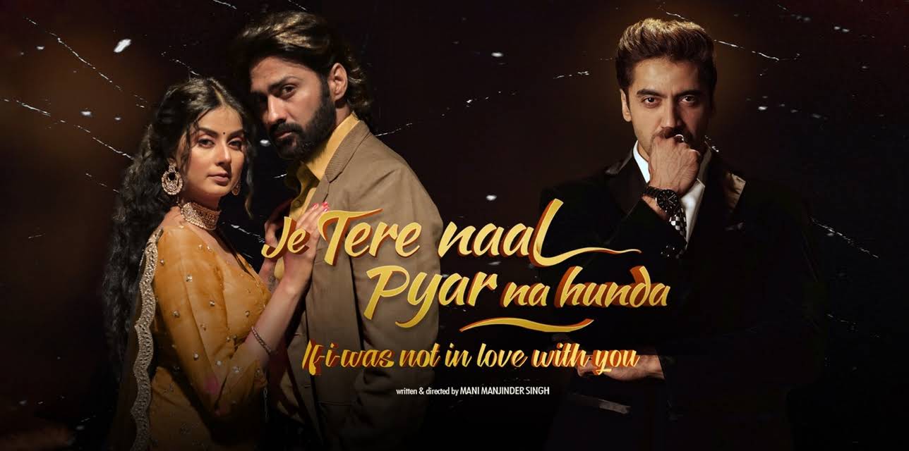 Je Tere Naal Pyar Na Hunda (2022)