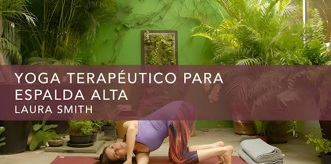 Yoga terapéutico para espalda alta (2016)