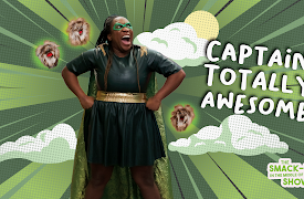 The Smack-Dab in the Middle of the Day Show: Captain Totally Awesome