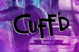 Cuff'd Season 1: Bladder of Steel