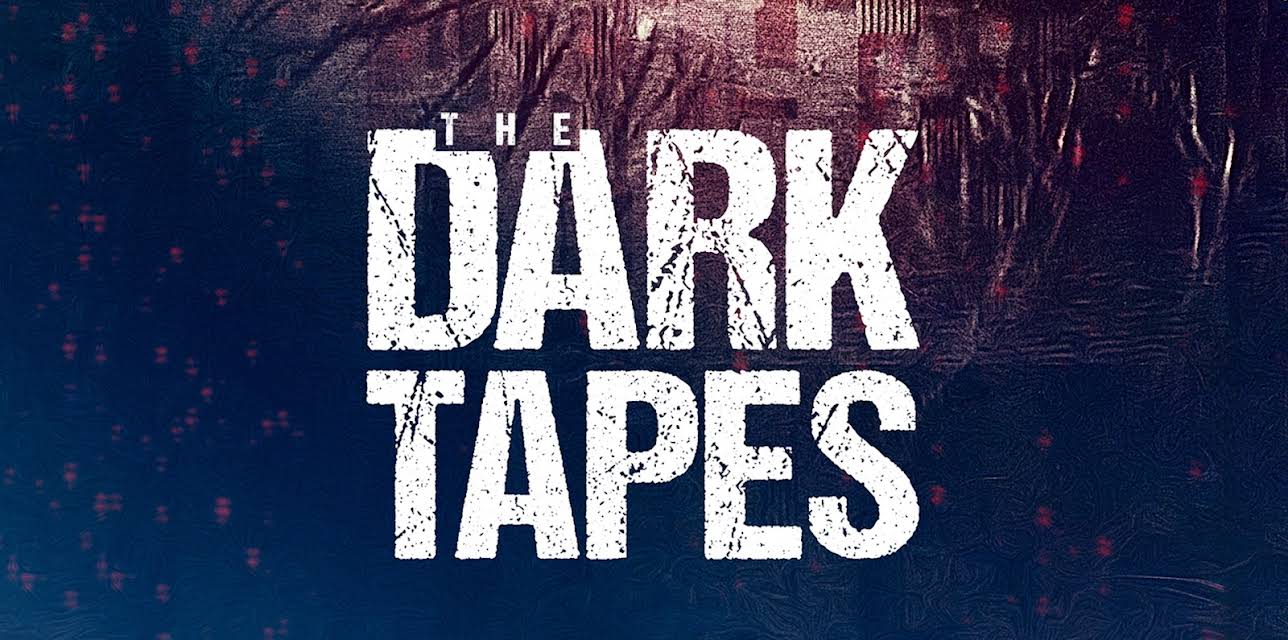 The Dark Tapes (2017)