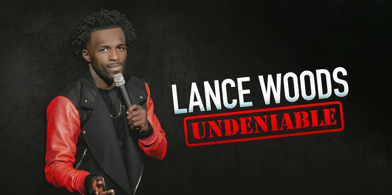 Lance Woods: Undeniable (2021)