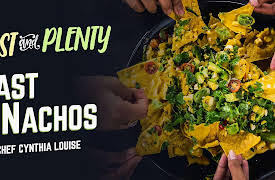 Fast & Plenty with Chef Cynthia Louise: Fast Vegan Nachos