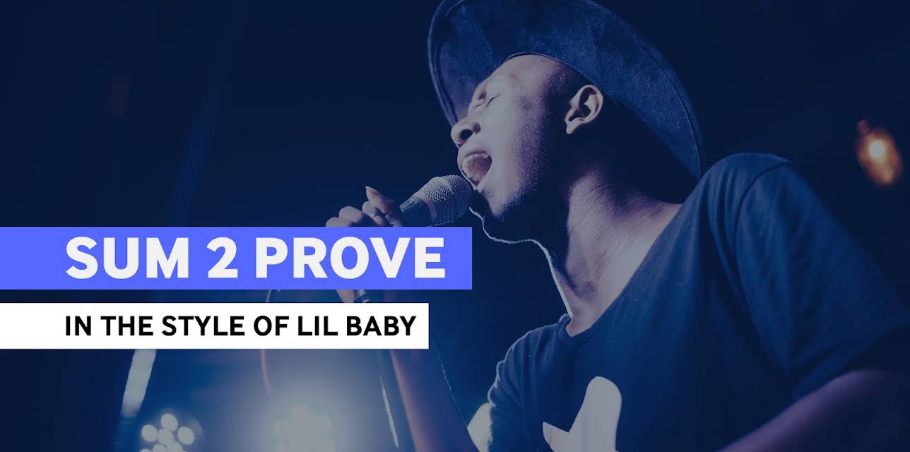 Sum 2 Prove in the Style of Lil Baby (2020)