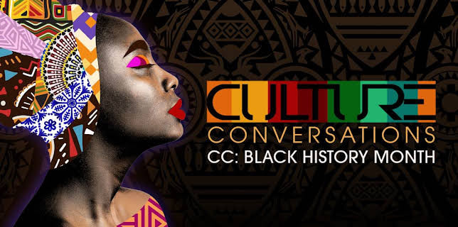 Culture Conversations | CC: Black History Month