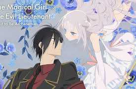 The Magical Girl and the Evil Lieutenant Used to Be Archenemies - S01: Won't Kill For Love