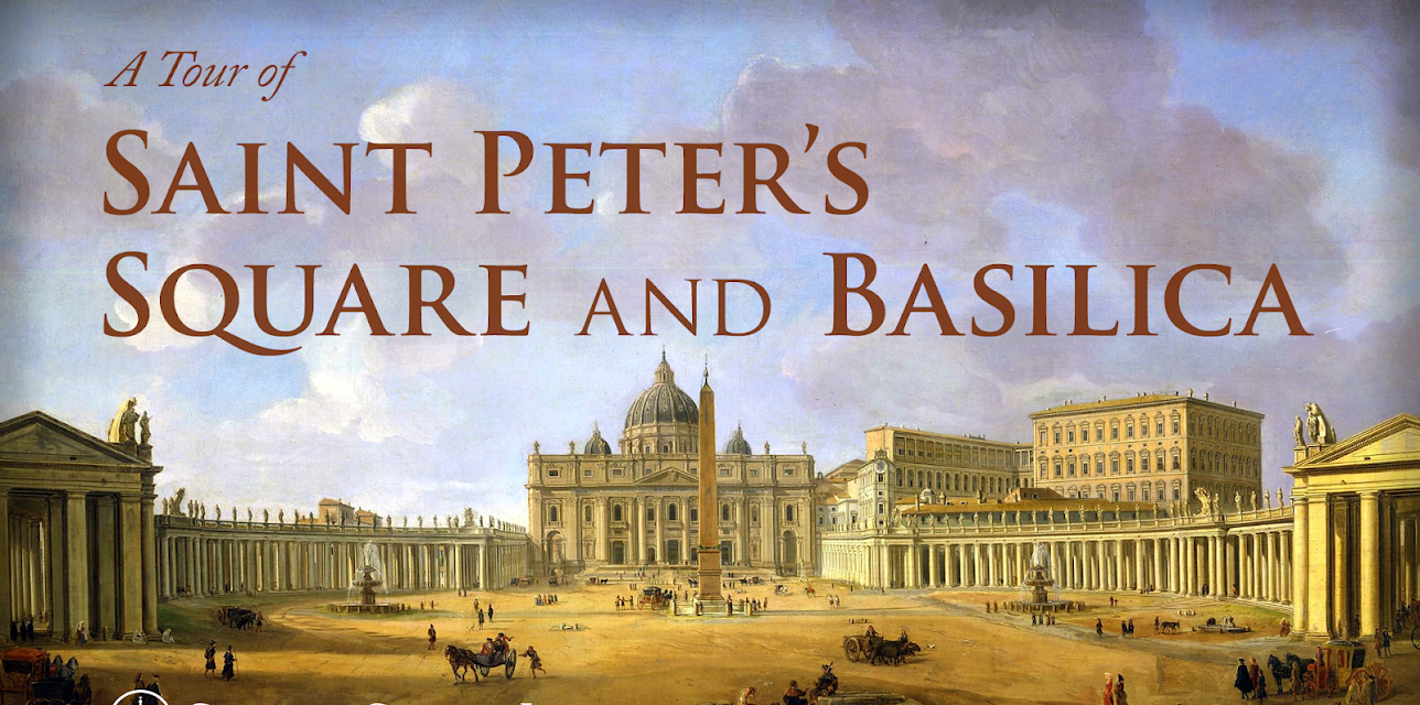 A Tour of Saint Peter's Square and Basilica